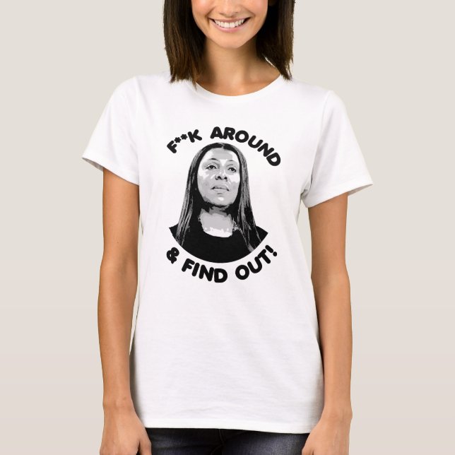 Letitia James - F Around and Find Out T Shirt (Framsida)
