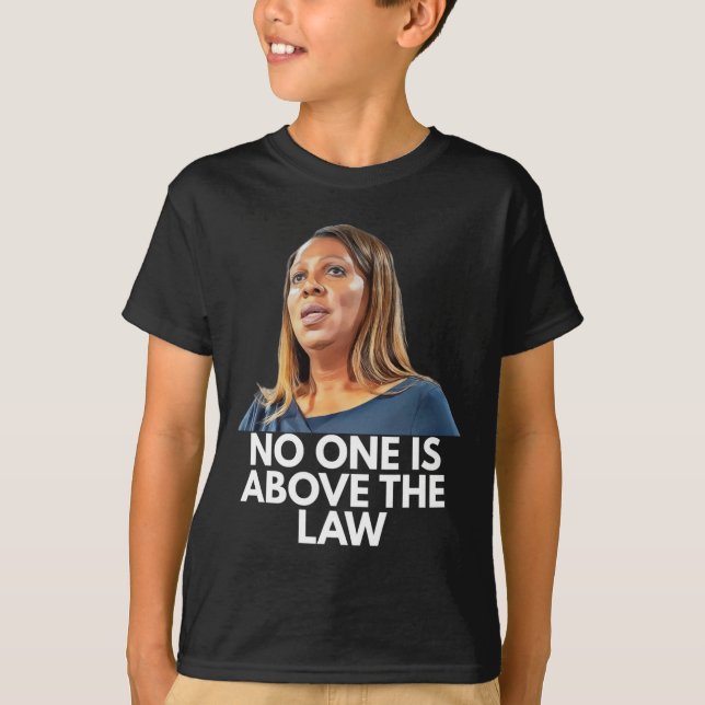 Letitia James. Nobody Is Above The Law  T Shirt (Framsida)