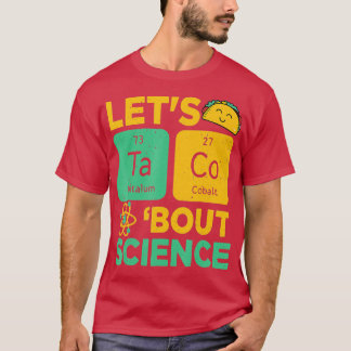 Lets acos Bout Science Cinco De Mayo Funny eacher T Shirt