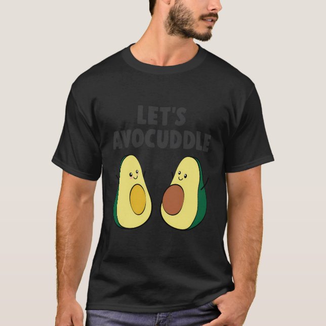 Lets Avocuddle Avocado T Shirt (Framsida)