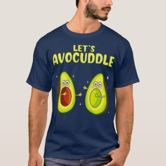 Lets Avocuddle Cute Avocado Cuddling Pun T Shirt