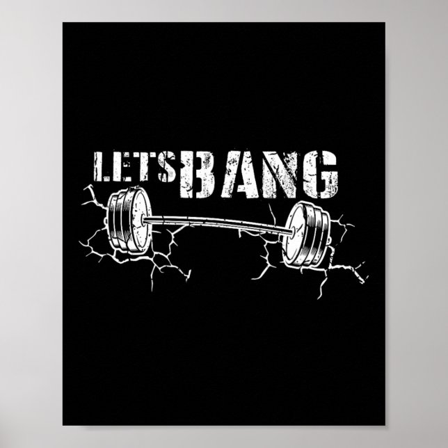 Lets Bang Funny Workout Gym Hiss Barbell Cracking  Poster (Framsidan)