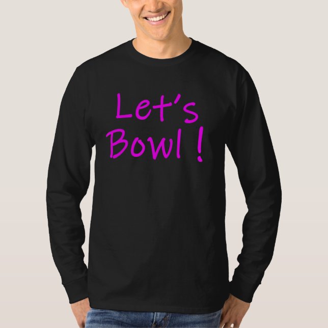 Lets Bowl Bowling League-grupp Gear 1 T Shirt (Framsida)