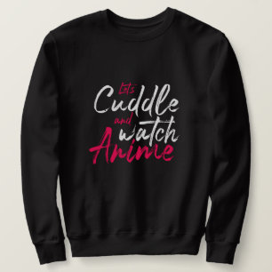 Let's Cuddle and Watch Anime - Funny Otaku Lång Ärmad Tröja