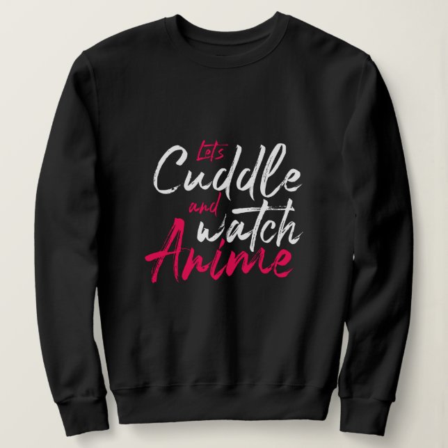 Let's Cuddle and Watch Anime - Funny Otaku T Shirt (Design framsida)