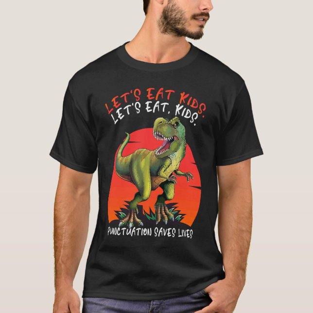 Let's Eat Kids Punctuation Saves Lives Dino Gramma T Shirt (Framsida)