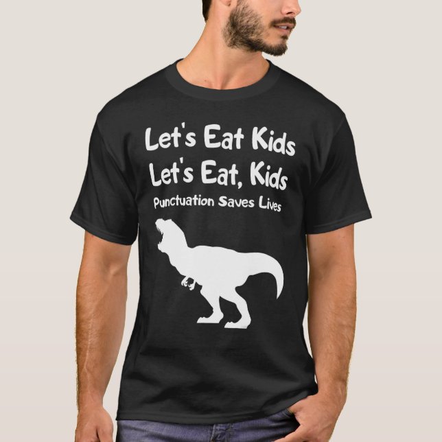 Let's Eat Kids Punctuation Saves Lives Grammar  1 T Shirt (Framsida)