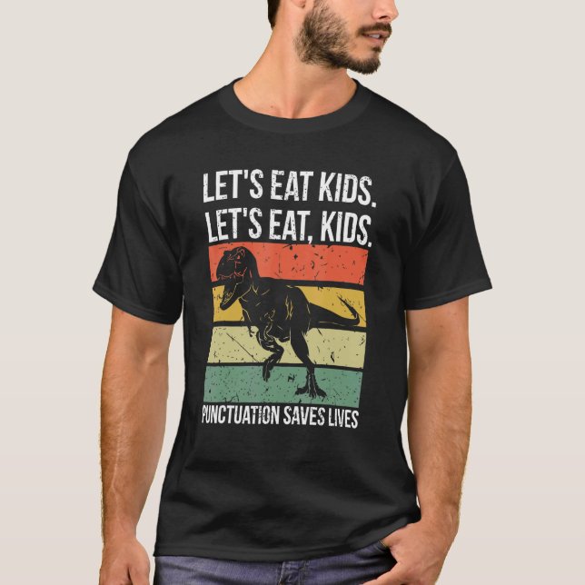 Let's Eat Kids Punctuation Saves Lives Grammar T Shirt (Framsida)