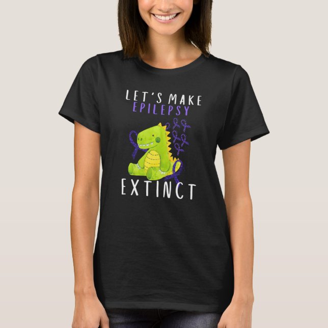 Lets Epilepsy Extinct Kid Mom Dad Epilepsy Awarene T Shirt (Framsida)