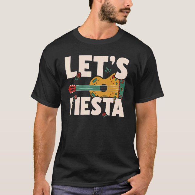 Let's Fiesta Cinco de Mayo Mexican Party 1 T Shirt (Framsida)