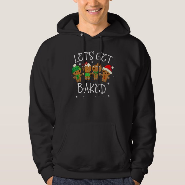 Let's Get Baked Christmas Gingerbread Cookie Bakin Hoodie (Framsida)