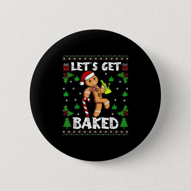 Let's Get Baked Gingerbread Man Weed Funny Christm Knapp (Framsida)