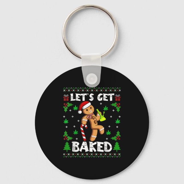 Let's Get Baked Gingerbread Man Weed Funny Christm Nyckelring (Framsida)