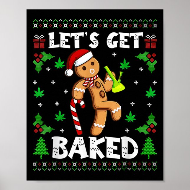 Let's Get Baked Gingerbread Man Weed Funny Christm Poster (Framsidan)