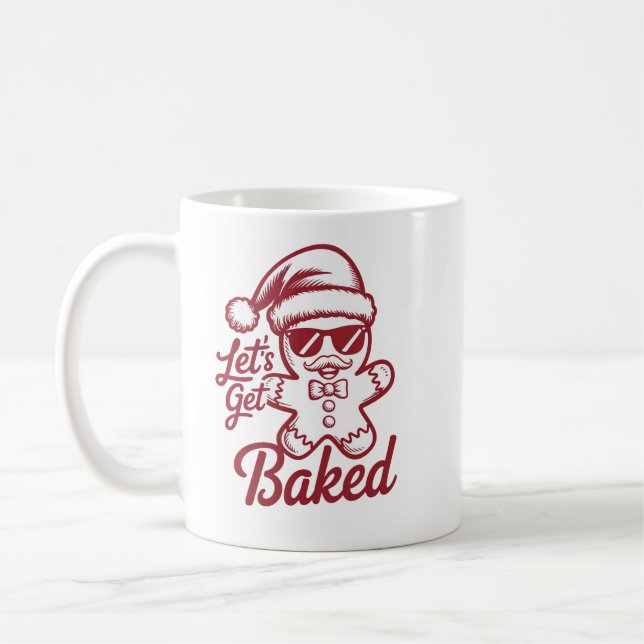 Let's Get Baked Snarky Christmas Sarcastic Funny  Kaffemugg (Vänster)