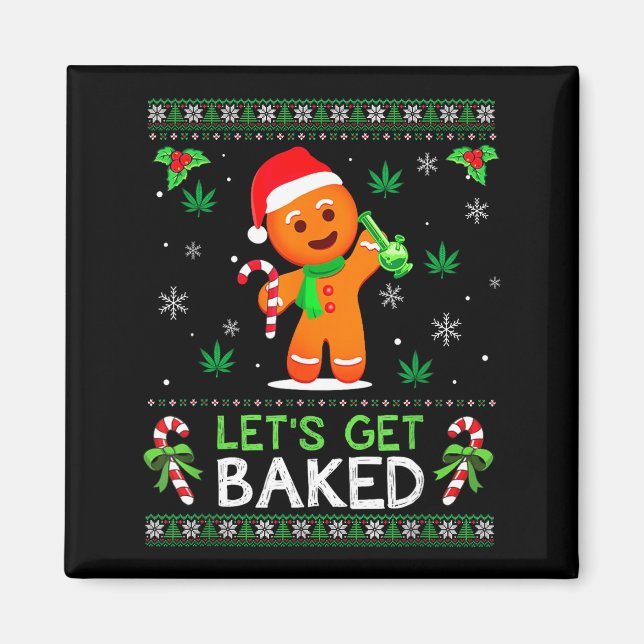Lets Get Baked Ugly Sweater Weed Christmas Xmas  Magnet (Framsidan)