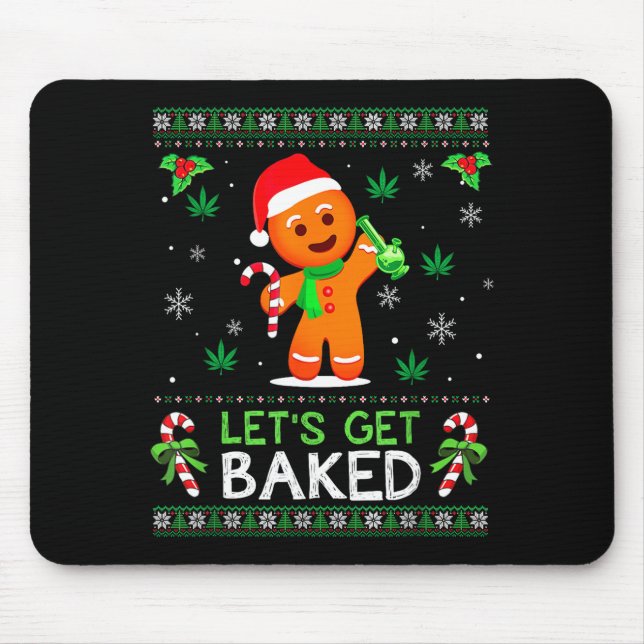 Lets Get Baked Ugly Sweater Weed Christmas Xmas  Musmatta (Framsidan)