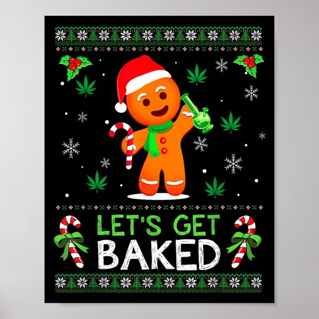 Lets Get Baked Ugly Sweater Weed Christmas Xmas  Poster (Framsidan)