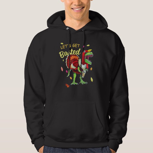 Let's Get Basted  Turkey Dinosaur Drinking Beer Me Hoodie (Framsida)