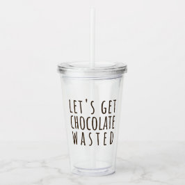 Let's Get Chocolate Wasted Chocoholic Take Away Mugg