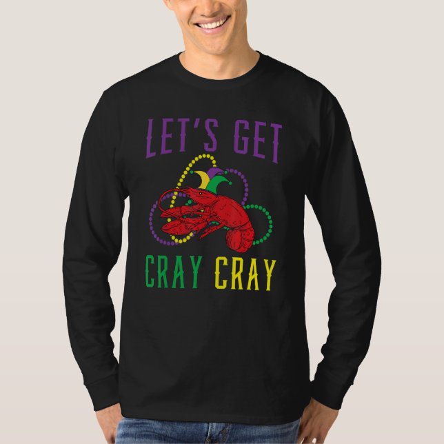 Let's Get Cray Cray Crawfish Crayfish Lobster Mard T Shirt (Framsida)