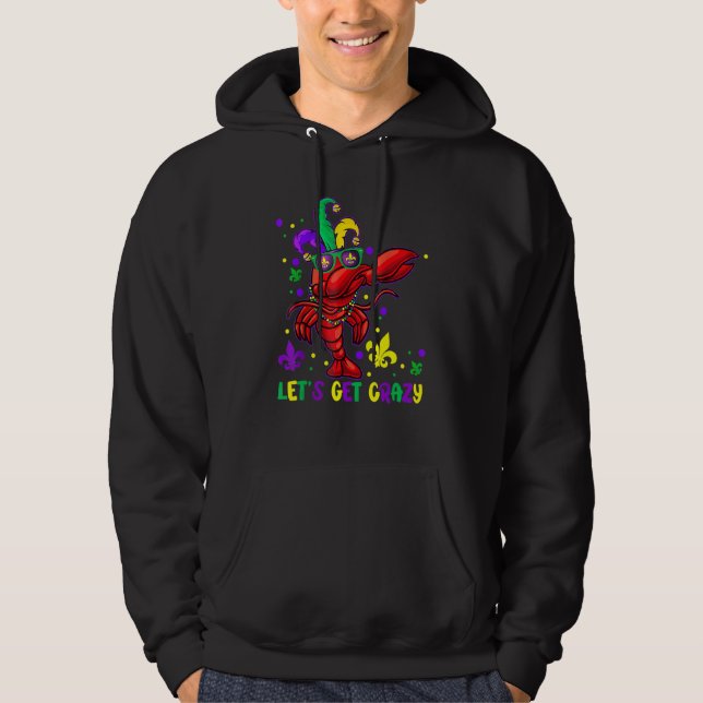 Let's Get Crazy Funny Dabbing Crawfish Mardi Gras  Hoodie (Framsida)