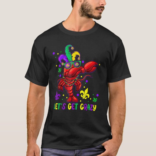 Let's Get Crazy Funny Dabbing Crawfish Mardi Gras  T Shirt (Framsida)