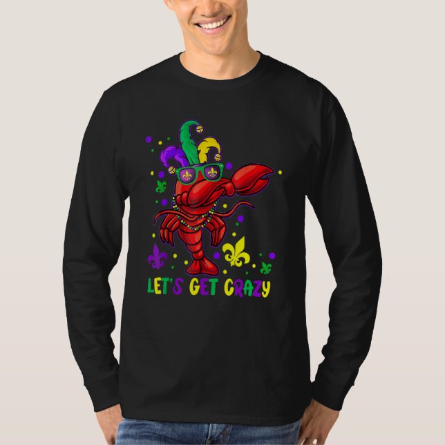 Let's Get Crazy Funny Dabbing Crawfish Mardi Gras  T Shirt (Framsida)