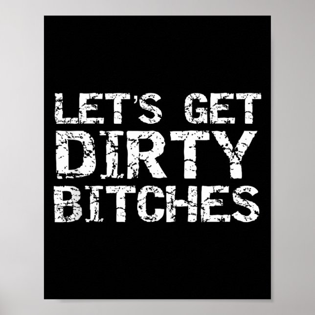 Let's Get Dirty Es Funny Quote Party Tank Top  Poster (Framsidan)