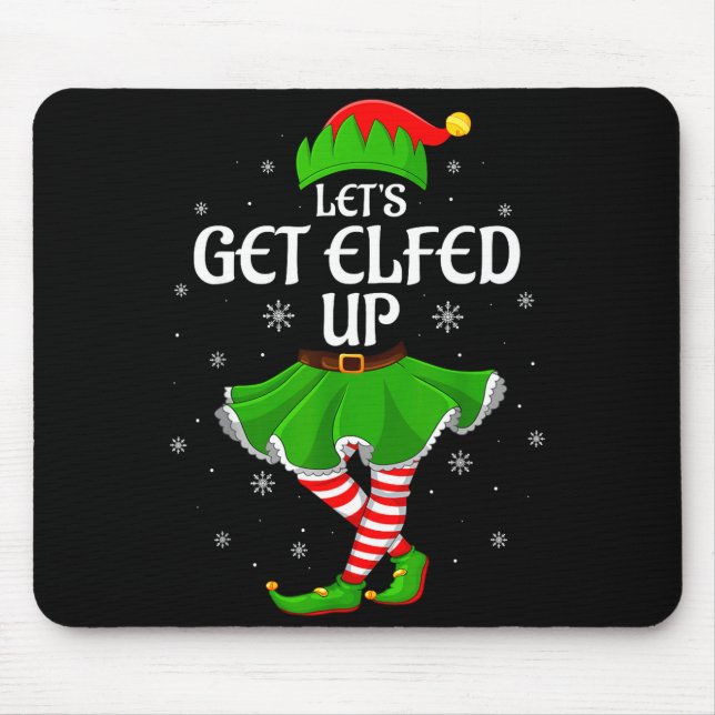 Let's Get Elfed Up Christmas Family Elf Squad Girl Musmatta (Framsidan)