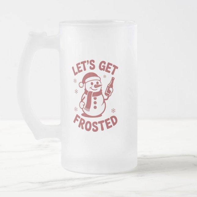 Let's Get Frosted Snowman Beer Snarky Christmas  Frostat Ölglas (Vänster)