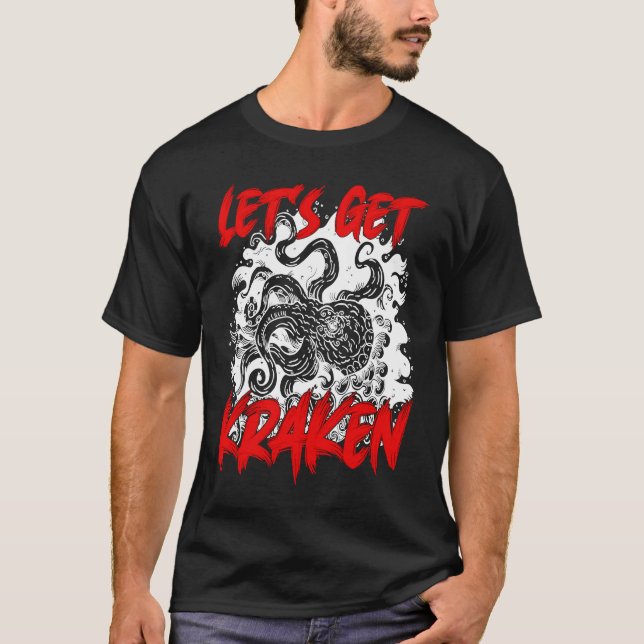 Let's Get Kraken Sea Squid Tentacles T Shirt (Framsida)