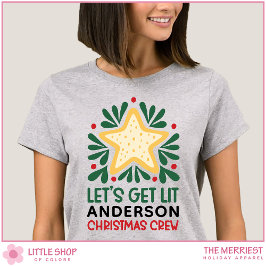 Let's Get Lit Customizable Family Christmas Crew T Shirt