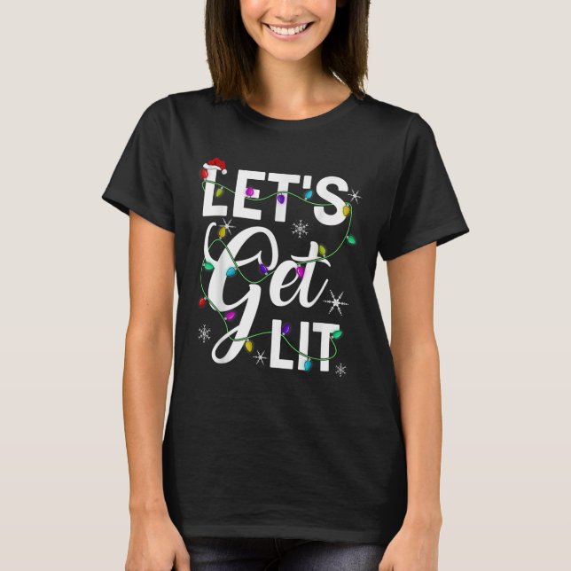 Let's Get Lit Funny Christmas Lighting Xmas Tee Me (Framsida)