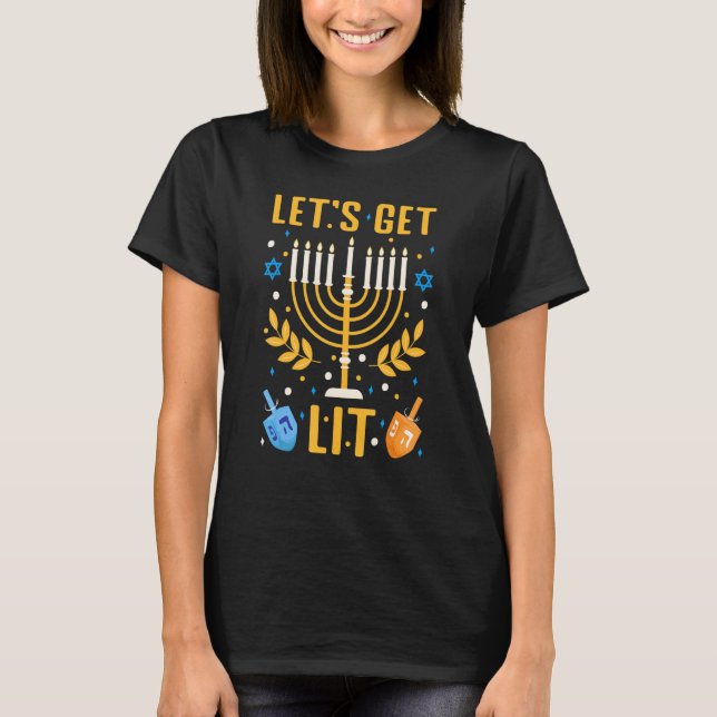 Let's Get Lit Hanukkah Jewish Menorah Holiday Chan T Shirt (Framsida)
