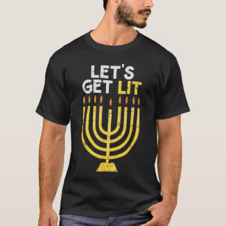 Lets Get Lit  Jewish Hanukkah Chanukah Chanukiah f T Shirt