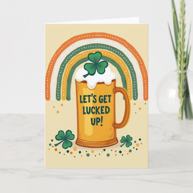 Lets Get Lucked Up St Patricks Card Kort (Framsida)
