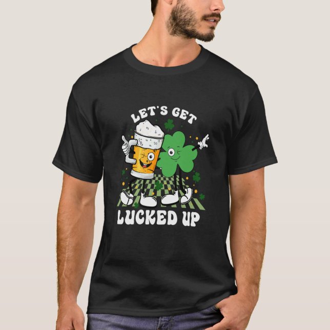 Let's Get Lucked Up St Patrick's Shamrock Irish Dr T Shirt (Framsida)