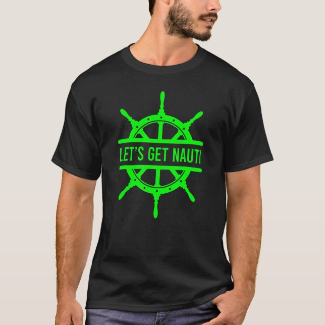 Let's Get Nauti 2 T Shirt (Framsida)