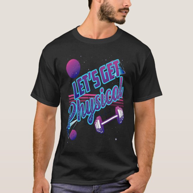 Lets Get Physical  Gym Fitness 80's Workout T Shirt (Framsida)