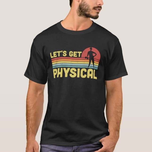 Lets Get Physical Workout Gym Totally Rad 80'S T Shirt (Framsida)