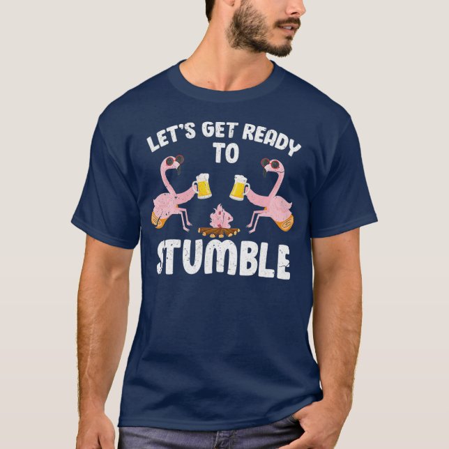 Lets Get Ready To Stumble Funny Flamingo Camping T Shirt (Framsida)