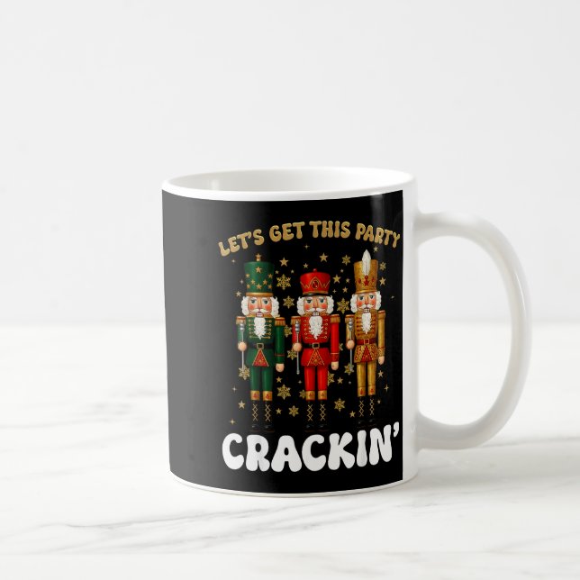 Lets Get This Party Crackin Christmas Nutcracker S Kaffemugg (Höger)