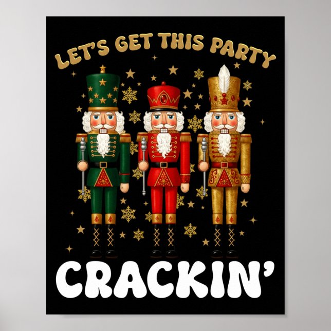 Lets Get This Party Crackin Christmas Nutcracker S Poster (Framsidan)
