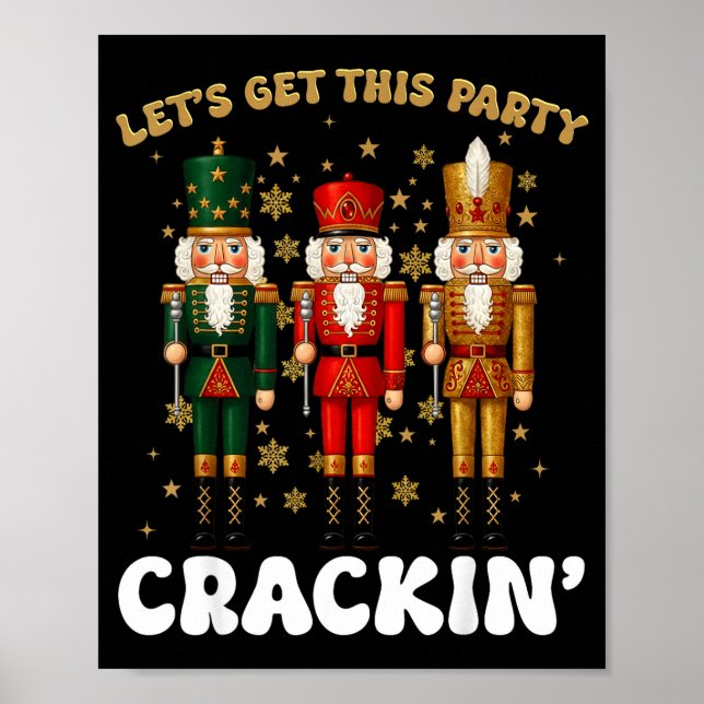 Lets Get This Party Crackin Christmas Nutcracker S Poster (Framsidan)
