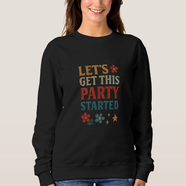 Let's get this party started t shirt (Framsida)