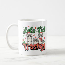 Let's Get Trashed Funny Raccoon Christmas Family Kaffemugg