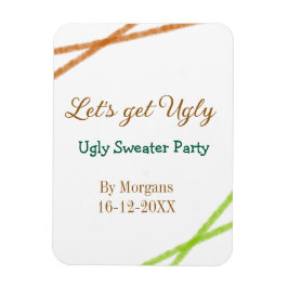 Let's get ugly Christmas ugly sweater Partyorange  Magnet