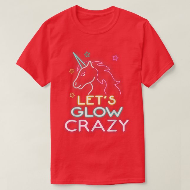 Let's Glow Crazy Party Cool Birthday Glow  T Shirt (Design framsida)
