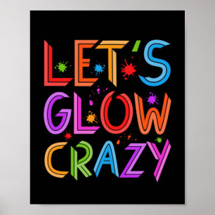 Lets Glow Crazy Party Retro Neon 80 s Rave Färg Poster